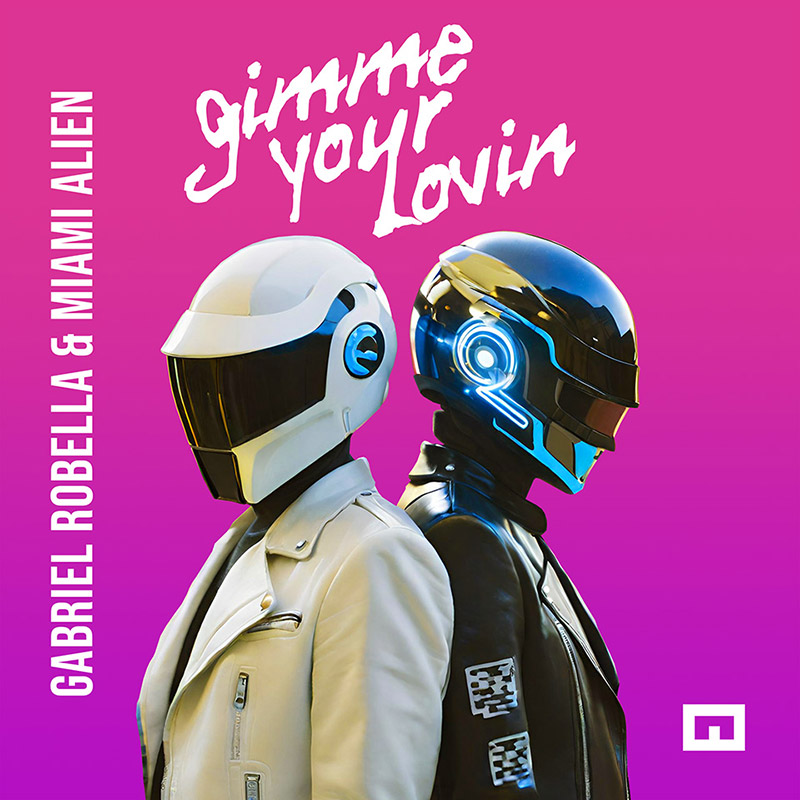 Gabriel Robella & Miami Alien - Gimme your Lovin
